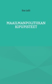 Maailmanpolitiikan kipupisteet