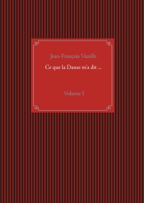 Ce que la Danse m'a dit ...