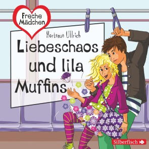 Freche Mädchen: Liebeschaos und lila Muffins