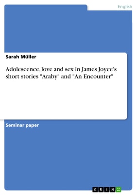 Adolescence, love and sex in James Joyce's short stories "Araby" and "An Encounter"