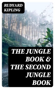 The Jungle Book & The Second Jungle Book