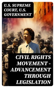 Civil Rights Movement - Advancement Through Legislation