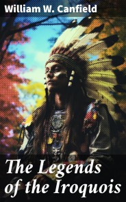 The Legends of the Iroquois