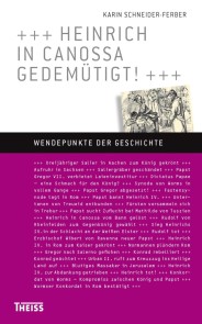 Heinrich in Canossa gedemütigt!