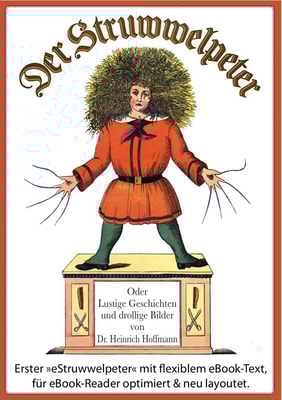 Der Struwwelpeter (Illustrierte und kommentierte Ausgabe, mit zoombarem Text)