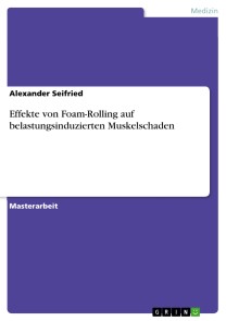 Effekte von Foam-Rolling auf belastungsinduzierten Muskelschaden