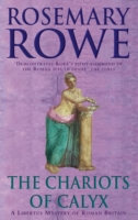 Chariots of Calyx (A Libertus Mystery of Roman Britain, book 4)