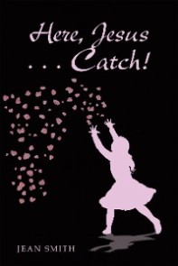 Here, Jesus … Catch!