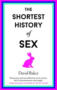 The Shortest History of Sex