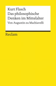 Das philosophische Denken im Mittelalter. Von Augustin zu Machiavelli