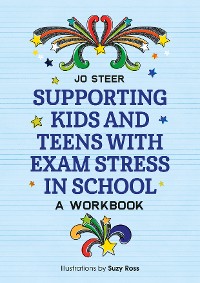 Supporting Kids and Teens with Exam Stress in School