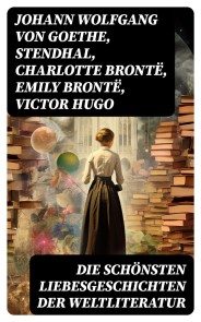 Die schönsten Liebesgeschichten der Weltliteratur