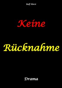 Keine Rücknahme! Trauma, Sucht, hochfunktionaler Autismus, Seitensprung, Clique, erstes Auto, Liebe, Betrug, erste Wohnung, Suizid, Verlobung, Zen, ZaZen, Meditation, Ausbildung, Versagensängste