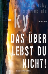 Das überlebst du nicht!