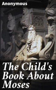 The Child's Book About Moses