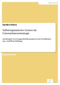 Selbstorganisiertes Lernen als Unternehmensstrategie