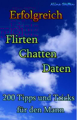 Erfolgreich Flirten Chatten Daten