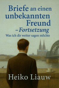 Briefe an einen unbekannten Freund - Fortsetzung