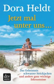 Jetzt mal unter uns …