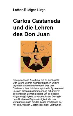 Carlos Castaneda und die Lehren des Don Juan