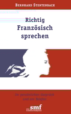 Richtig Französisch sprechen