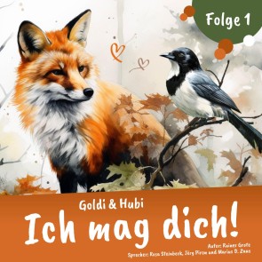Einschlafgeschichten für Kinder ab 3 Jahren | Goldi & Hubi - Ich mag dich! (Staffel 1, Folge 1)
