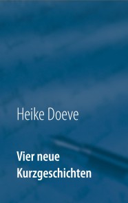 Vier neue Kurzgeschichten