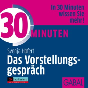 30 Minuten Das Vorstellungsgespräch