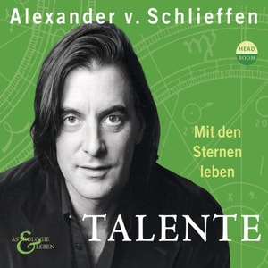 Mit den Sternen leben: Talente - Astrologie & Leben (Ungekürzt)
