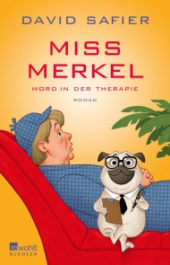 Miss Merkel: Mord in der Therapie