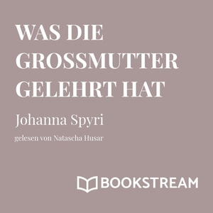 Was die Großmutter gelehrt hat