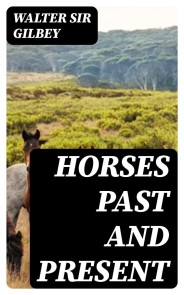 Horses Past and Present