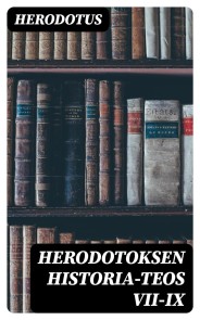 Herodotoksen historia-teos VII-IX