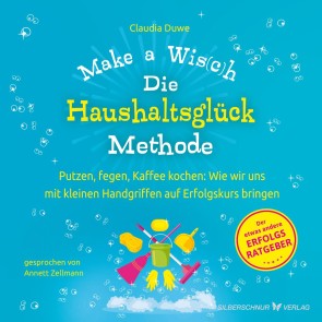 Die Haushaltsglück-Methode - Make a Wis(c)h