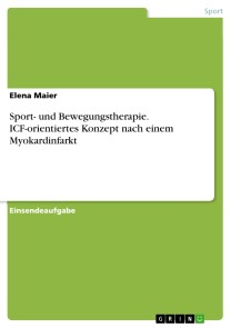 Sport- und Bewegungstherapie. ICF-orientiertes Konzept nach einem Myokardinfarkt