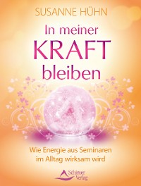 In meiner Kraft bleiben