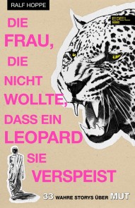 Die Frau, die nicht wollte, dass ein Leopard sie verspeist