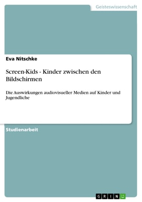 Screen-Kids - Kinder zwischen den Bildschirmen