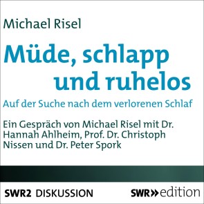 Müde, schlapp und ruhelos - Auf der Suche nach dem verlorenen Schlaf