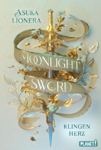 Moonlight Sword 1: Klingenherz
