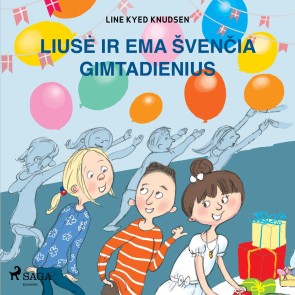 Liuse ir Ema svencia gimtadienius