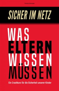 Sicher im Netz - Was Eltern wissen müssen