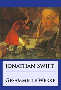 Jonathan Swift - Gesammelte Werke