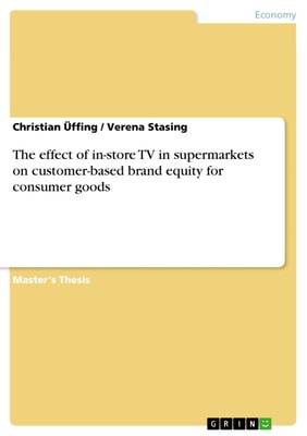 The effect of in-store TV in supermarkets on customer-based brand equity for consumer goods