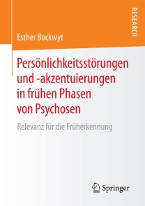 Persönlichkeitsstörungen und -akzentuierungen in frühen Phasen von Psychosen