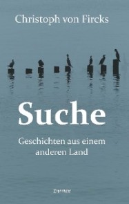 Suche - Geschichten aus einem anderen Land