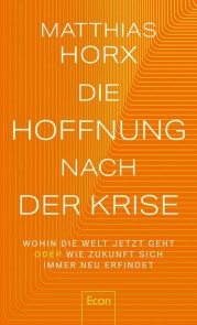 Die Hoffnung nach der Krise
