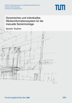 Dynamisches und individuelles Werkerinformationssystem für die manuelle Serienmontage