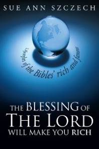 The Blessing of the Lord Will Make You Rich