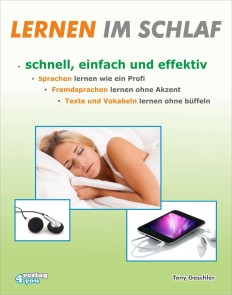 Lernen im Schlaf. Schnell, einfach und effektiv. Sprachen lernen wie ein Profi. Fremdsprachen lernen ohne Akzent. Texte und Vokabeln lernen ohne büffeln.